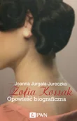 Biografie i autobiografie - Zofia Kossak Opowieść biograficzna - miniaturka - grafika 1