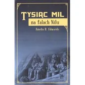 Historia świata - Deadpxels Tysiąc mil na falach Nilu Amelia B. Edwards - miniaturka - grafika 1