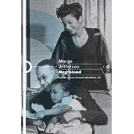 Felietony i reportaże - NEGROLAND. ZAPISKI Z ŻYCIA AFROAMERYKAŃSKICH ELIT - MARGO JEFFERSON - miniaturka - grafika 1