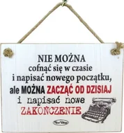 Dewocjonalia - Dekor-pap Tabliczka drewniana - Nie można cofnąć się w czasie i napisać nowego początku, ale można... 2220000000567 - miniaturka - grafika 1