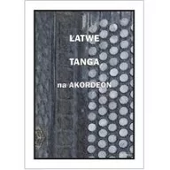 Książki o muzyce - Wydawnictwo Muzyczne Contra Łatwe Tanga na akordeon - Piotr Śmiejczak - miniaturka - grafika 1