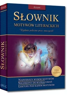 Greg Słownik motywów literackich. Wydanie polecane przez nauczycieli - Praca zbiorowa, Teresa Kosiek, Agnieszka Nawrot - Lektury szkoły średnie - miniaturka - grafika 2