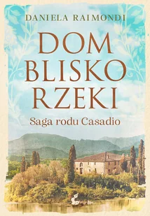 Sonia Draga Dom blisko rzeki - Powieści - miniaturka - grafika 1