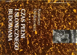 Czas pełni i słonecznego budowania - Książki regionalne - miniaturka - grafika 1