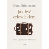 Psychologia - Jak być człowiekiem Svend Brinkmann - miniaturka - grafika 1