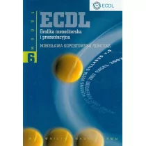 Wydawnictwo Naukowe PWN ECDL Moduł 6 Grafika menedżerska i prezentacyjna - Mirosława Kopertowska-Tomczak - Aplikacje biurowe - miniaturka - grafika 1