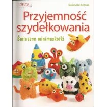 Delta W-Z Oficyna Wydawnicza Przyjemność szydełkowania - Karola Luther-Hoffman - Poradniki hobbystyczne - miniaturka - grafika 1