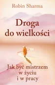 Rozwój osobisty - Droga do wielkości. Jak być mistrzem w życiu i pracy - miniaturka - grafika 1