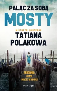 Tatiana Polakowa Paląc za sobą mosty - Kryminały - miniaturka - grafika 3