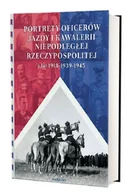 Historia świata - Portrety oficerów jazdy i kawalerii niepodległej.. - Adam Pach - miniaturka - grafika 1