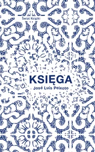 José Luís Peixoto Księga - Proza obcojęzyczna José Luís Peixoto Księga - Proza obcojęzyczna - miniaturka - grafika 3