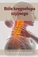 E-booki - poradniki - Bóle kręgosłupa szyjnego. Zestaw codziennych ćwiczeń na kręgi szyjne - miniaturka - grafika 1