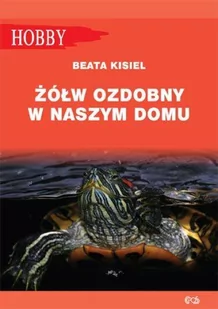 Gorazdowski Marcin Jan Żółw ozdobny w naszym domu pielęgnowanie - dostępny od ręki, natychmiastowa wysyłka - Dom i ogród - miniaturka - grafika 2