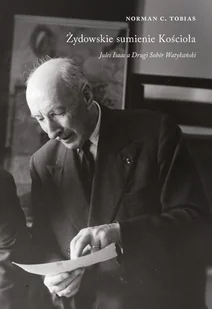 Żydowskie sumienie Kościoła - Norman C Tobias - książka - Biografie i autobiografie - miniaturka - grafika 1