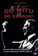 Historia Polski - CB Od mitu do zbrodni - Julian Bartosz - miniaturka - grafika 1