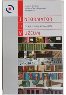 Informator Dzieje zbiory działalność Muzeum - Książki o kulturze i sztuce - miniaturka - grafika 1
