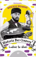 E-booki - historia - Historia bez cenzury 7. Ludzie to idioci (e-book) - miniaturka - grafika 1