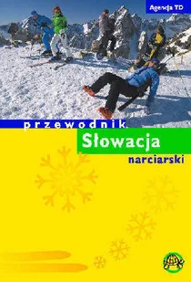 Słowacja. Przewodnik Narciarski - Przewodniki - miniaturka - grafika 1