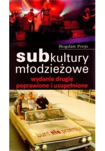 KOS Prejs Bogdan Subkultury młodzieżowe - Psychologia - miniaturka - grafika 2