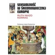 Poradniki psychologiczne - PIW Karras Ruth Mazo Seksualność w średniowiecznej Europie - miniaturka - grafika 1