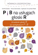 Pedagogika i dydaktyka - P i B na usługach głoski R - miniaturka - grafika 1