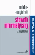 Słowniki języków obcych - PRACA ZBIOROWA Polsko-angielski słownik informatyczny z wymową - miniaturka - grafika 1