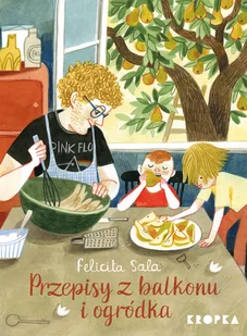 Przepisy z balkonu i ogródka - Książki edukacyjne - miniaturka - grafika 1