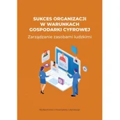 Podręczniki dla szkół wyższych - Wydawnictwo Uniwersytetu Gdańskiego Sukces organizacji w warunkach gospodarki cyfrowej - miniaturka - grafika 1