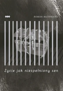 Warszawska Firma Wydawnicza Życie jak niespełniony sen Młodnicki Roman - Poezja - miniaturka - grafika 1