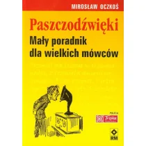 RM Paszczodźwięki. Mały poradnik dla wielkich mówców - Mirosław Oczkoś - Filologia i językoznawstwo - miniaturka - grafika 2