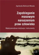 Prawo - Zapobieganie masowym naruszeniom praw człowieka Międzynarodowe instytucje i instrumenty Agnieszka Bieńczyk-Missala - miniaturka - grafika 1