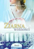 Literatura obyczajowa - Ziarna wolności. Tom 1 - miniaturka - grafika 1