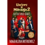 Literatura obyczajowa - Uwierz w Mikołaja 2. Na ratunek babci - miniaturka - grafika 1