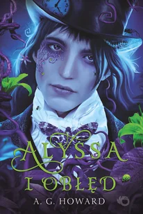 A.G. Howard Alyssa i obłęd Tom 2 - Fantasy - miniaturka - grafika 2