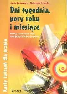 Dni tygodnia pory roku i miesiące - Marta Bogdanowicz, Małgorzata Różyńska - Materiały pomocnicze dla nauczycieli - miniaturka - grafika 1