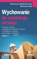 Pedagogika i dydaktyka - Skolimowska Katarzyna, Kud Marzena Wychowanie do osobistego rozwoju. Część 2 - dostępny od ręki, natychmiastowa wysyłka - miniaturka - grafika 1