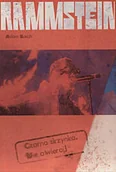 Książki o kulturze i sztuce - Rammstein. Czarna Skrzynka, nie Otwieraj! - miniaturka - grafika 1