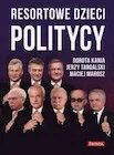 Publicystyka - Resortowe dzieci politycy - miniaturka - grafika 1
