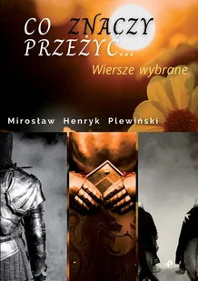 Co znaczy przeżyć - Poezja - miniaturka - grafika 1