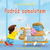 Książki edukacyjne - To nic strasznego. Podróż samolotem - miniaturka - grafika 1