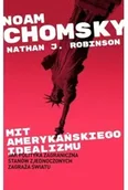 Polityka i politologia - Mit amerykańskiego idealizmu - Chomsky Noam - miniaturka - grafika 1