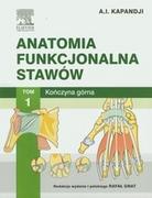 Zdrowie - poradniki - Anatomia funkcjonalna stawów. Tom 1. Kończyna górna - Kapandji Adalbert - miniaturka - grafika 1