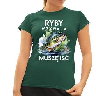 Ryby wzywają, muszę iść- damska koszulka na prezent Zielona - Koszulki i topy damskie - miniaturka - grafika 1