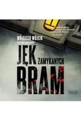 Audiobooki - kryminał, sensacja, thriller - CD MP3 Jęk zamykanych bram - miniaturka - grafika 1