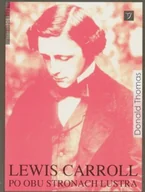 Biografie i autobiografie - Lewis Carroll. Po obu stronach lustra - miniaturka - grafika 1