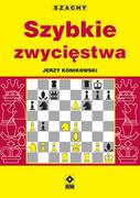 Poradniki hobbystyczne - Szachy Szybkie zwycięstwa - Jerzy Konikowski - miniaturka - grafika 1