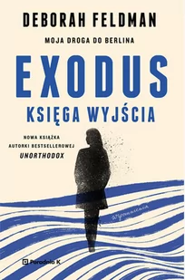 Poradnia K Exodus. Księga wyjścia Deborah Feldman - Biografie i autobiografie - miniaturka - grafika 1