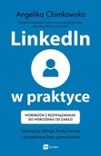 Zarządzanie - LinkedIn w praktyce. Nawiązuj relacje, buduj markę i sprzedawaj bez spamowania * Workbook z rozwiązaniami do wdrożenia od - miniaturka - grafika 1