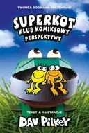 Komiksy dla dzieci - SUPERKOT. KLUB KOMIKSOWY T.2 PERSPEKTYWY - DAV PILKEY, STANISłAW KROSZCZYńSKI - miniaturka - grafika 1