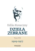 Filozofia i socjologia - Feliks Koneczny. Dzieła zebrane T.7 - miniaturka - grafika 1